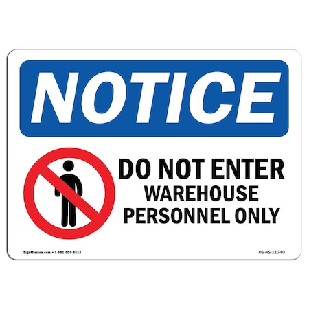 Signmission Safety Sign, OSHA Notice, 10" Height, Do Not Enter Warehouse Sign With Symbol, Portrait OS-NS-D-710-V-11241
